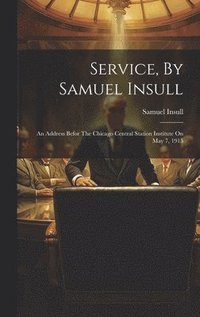 bokomslag Service, By Samuel Insull