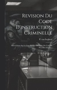 bokomslag Revision Du Code D'instruction Criminelle