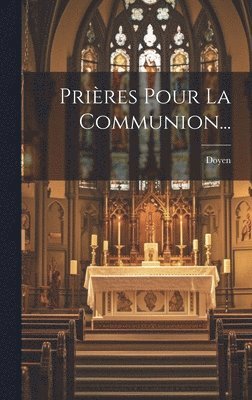 Prières Pour La Communion...