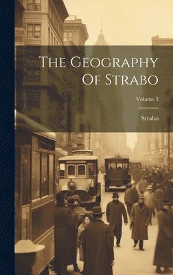 Strabo - Geography Of Strabo; Volume 3, Inbunden