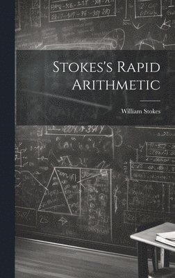 Stokes's Rapid Arithmetic 1