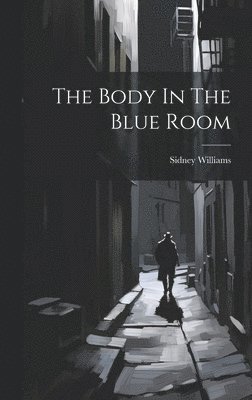 bokomslag The Body In The Blue Room