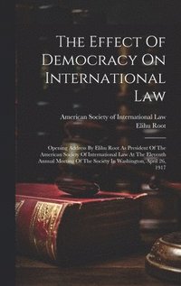 bokomslag The Effect Of Democracy On International Law