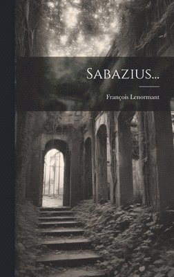 François Lenormant - Sabazius..., Inbunden