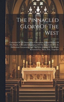 The Pinnacled Glory Of The West 1