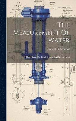 Willard G Steward, Willard G. Steward - Measurement Of Water, Inbunden