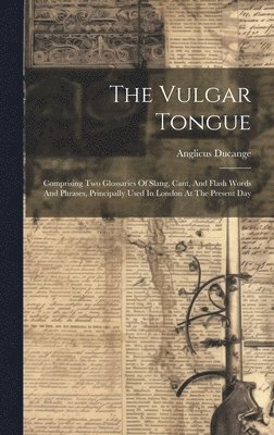 The Vulgar Tongue 1