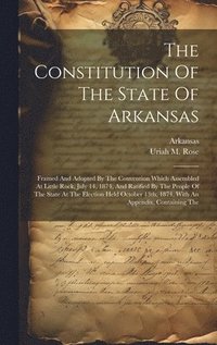 bokomslag The Constitution Of The State Of Arkansas
