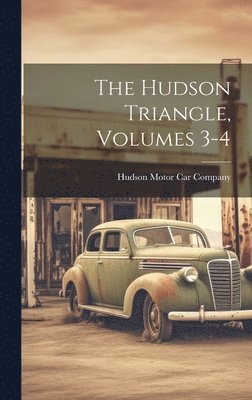 Hudson Motor Car Company - Hudson Triangle, Volumes 3-4, Inbunden