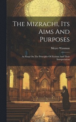 bokomslag The Mizrachi, Its Aims And Purposes