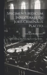 bokomslag Specimen Juridicum Inaugurale De Juris Criminalis Placito