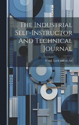 bokomslag Industrial Self-instructor And Technical Journal