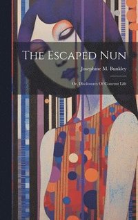 bokomslag The Escaped Nun