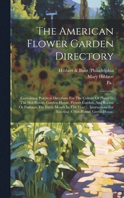 The American Flower Garden Directory 1