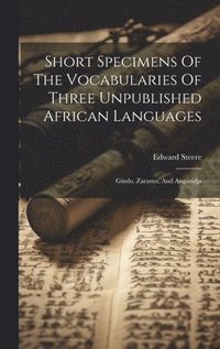 bokomslag Short Specimens Of The Vocabularies Of Three Unpublished African Languages
