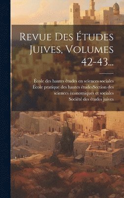 Revue Des tudes Juives, Volumes 42-43... 1