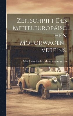 bokomslag Zeitschrift des Mitteleuropäischen Motorwagen-Vereins.