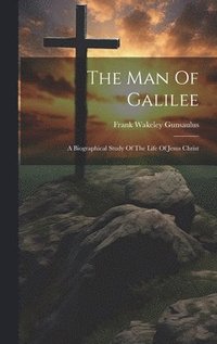 bokomslag The Man Of Galilee