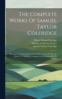 Samuel Taylor Coleridge, Henry Nelson Coleridge, Sara Coleridge Coleridge - Complete Works Of Samuel Taylor Coleridge, Inbunden