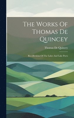 Works Of Thomas De Quincey