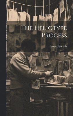 bokomslag The Heliotype Process