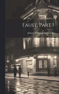 bokomslag Faust, Part 1