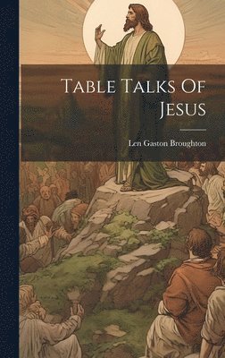 bokomslag Table Talks Of Jesus