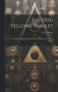 bokomslag The Odd Fellows' Amulet