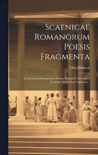 bokomslag Scaenicae Romanorum Poesis Fragmenta