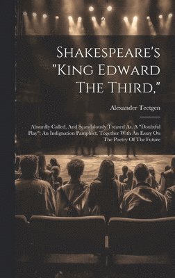 bokomslag Shakespeare's &quot;king Edward The Third,&quot;