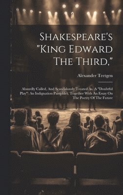 Shakespeare's "king Edward The Third,"