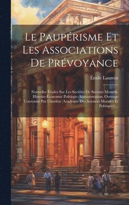 Le Pauprisme Et Les Associations De Prvoyance 1