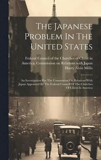 bokomslag The Japanese Problem In The United States