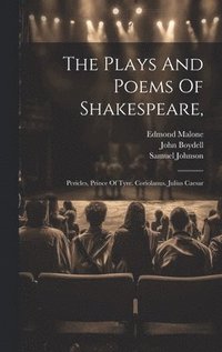 bokomslag The Plays And Poems Of Shakespeare,