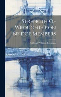 bokomslag Strength Of Wrought-iron Bridge Members