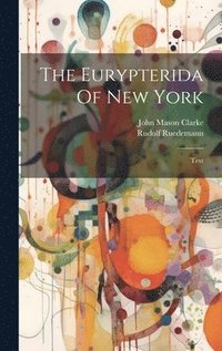 bokomslag The Eurypterida Of New York