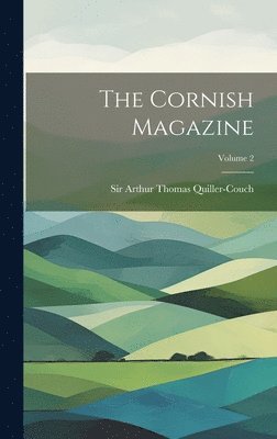 bokomslag The Cornish Magazine; Volume 2