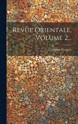 Revue Orientale, Volume 2... 1