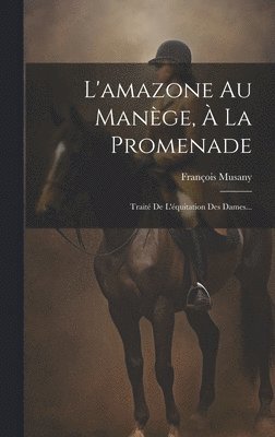 bokomslag L'amazone Au Mange,  La Promenade