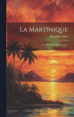 bokomslag La Martinique