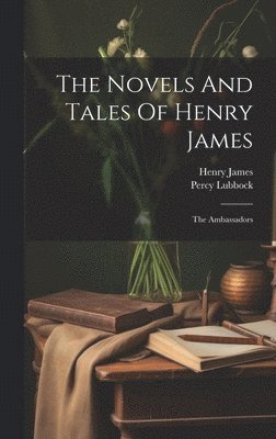 Novels And Tales Of Henry James