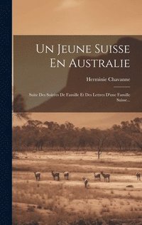 bokomslag Un Jeune Suisse En Australie