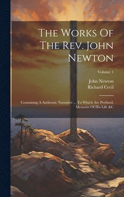 bokomslag The Works Of The Rev. John Newton