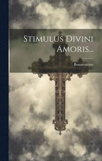 bokomslag Stimulus Divini Amoris...