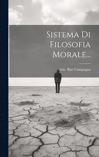 bokomslag Sistema Di Filosofia Morale...