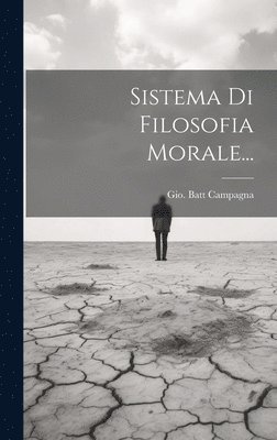 bokomslag Sistema Di Filosofia Morale...