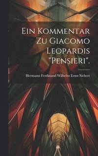 bokomslag Ein Kommentar zu Giacomo Leopardis &quot;Pensieri&quot;.