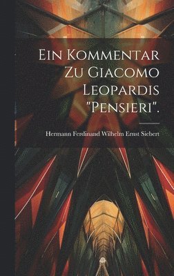 Kommentar zu Giacomo Leopardis "Pensieri"., Inbunden