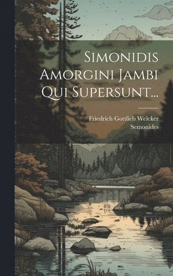 bokomslag Simonidis Amorgini Jambi Qui Supersunt...