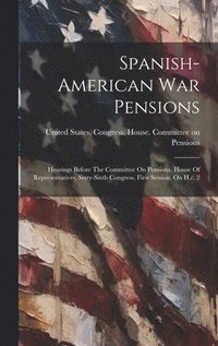 bokomslag Spanish-american War Pensions